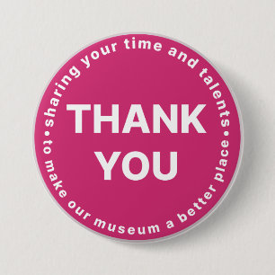 Badge Rond 7,6 Cm Bouton Merci volontaire du Musée