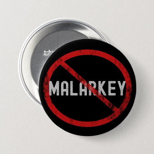 Badge Rond 7,6 Cm Bouton Non Malarkey (Devant & derrière)