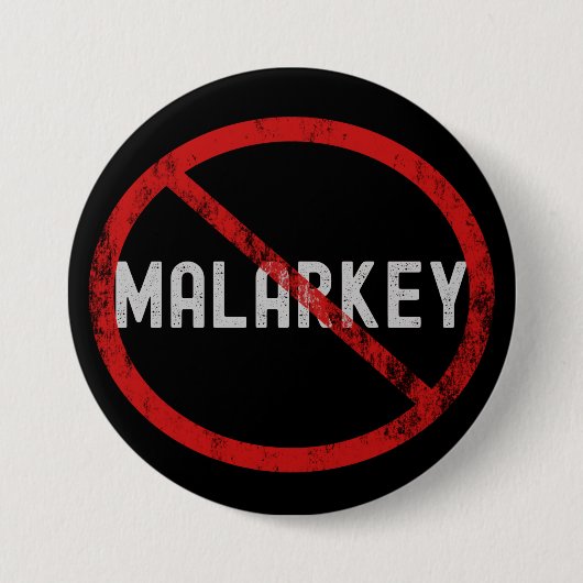 Badge Rond 7,6 Cm Bouton Non Malarkey (Devant)