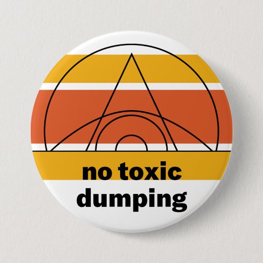 Badge Rond 7,6 Cm Bouton Pas de dumping toxique (Devant)