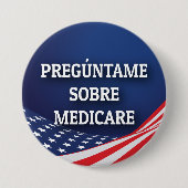 Badge Rond 7,6 Cm Bouton Pregúntame Sobre Medicare (Devant)