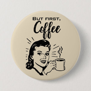 Badge Rond 7,6 Cm Bouton premier café rétro