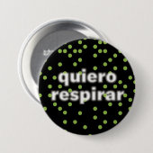Badge Rond 7,6 Cm Bouton respiratoire quiero (Devant & derrière)