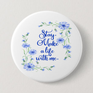 Badge Rond 7,6 Cm Bouton Rester et vivre avec moi