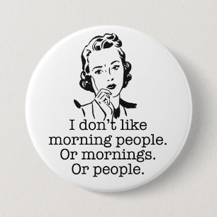 Badge Rond 7,6 Cm Bouton Retro Woman Morning People