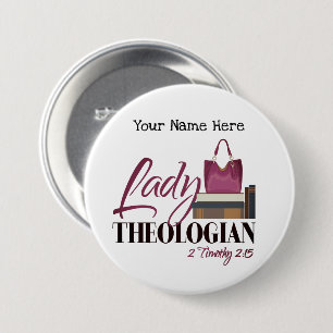 Badge Rond 7,6 Cm Bouton rond personnalisable de "Madame Theologian"