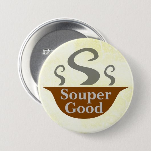 Badge Rond 7,6 Cm Bouton Souper Good (Devant & derrière)