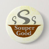 Badge Rond 7,6 Cm Bouton Souper Good (Devant)