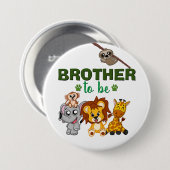 Badge Rond 7,6 Cm Brother To Be Jungle Safari Zoo Animal Baby shower (Devant & derrière)