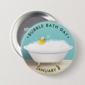 Badge Rond 7,6 Cm Bubble Bath Day, Baignoire de griffe, canard en ca (Devant & derrière)