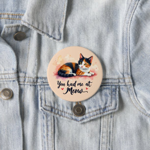 Badge Rond 7,6 Cm Calico Cat You eu Me at Meow Watercolor