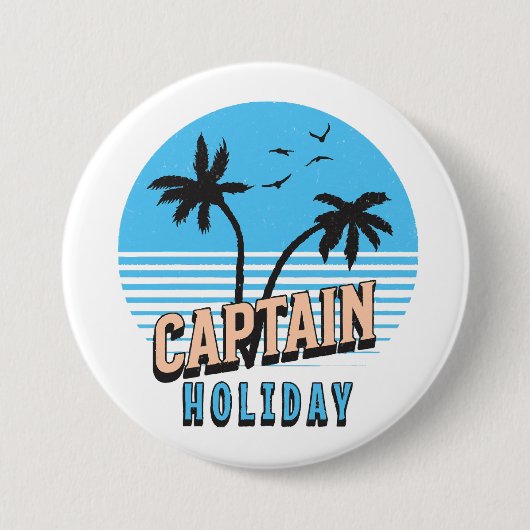 Badge Rond 7,6 Cm Capitaine Holiday (Devant)