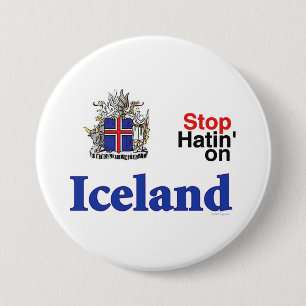 Badge Rond 7,6 Cm Cessez de détester sur le bouton de l'Islande