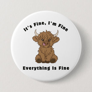 Badge Rond 7,6 Cm C'est Bien Je vais Bien Tout Va Bien Vache des Hig