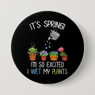 Badge Rond 7,6 Cm C'est le printemps ! Je suis tellement excitée qu