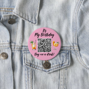 Badge Rond 7,6 Cm C'est mon anniversaire Achetez-moi un verre Code Q