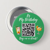 Badge Rond 7,6 Cm C'est mon anniversaire Achetez-moi un verre Code Q (Devant & derrière)