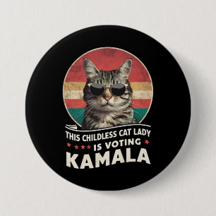 Badge Rond 7,6 Cm Cette dame aux chats sans enfants vote Kamala