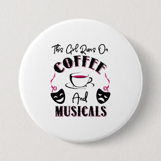 Badge Rond 7,6 Cm Cette fille tourne sur le café et les comédies mus