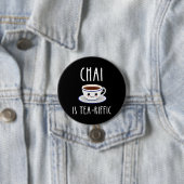 Badge Rond 7,6 Cm Chai Est Tea-Riffic (En situation)