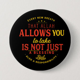 Badge Rond 7,6 Cm Chaque nouveau souffle qu'Allah vous permet