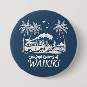 Badge Rond 7,6 Cm Chasing Waves at Waikiki (Devant)