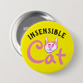 Badge Rond 7,6 Cm chat insensible (Devant & derrière)