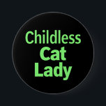 Badge Rond 7,6 Cm Chat sans enfant, dame drôle Vote 2024<br><div class="desc">Chat sans enfant,  dame drôle Vote 2024</div>