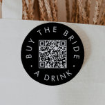 Badge Rond 7,6 Cm Chic Black Buy The Bride A Drink QR Code<br><div class="desc">This chic black buy the bride a drink QR code pin is perfect for a simple bachelorette party or bridal shower. The simple dark design features classic minimalist black and white typography with a stylish sophisticated feel. Customizable in any color.</div>