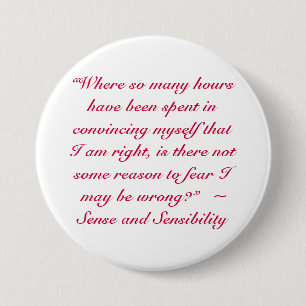 Badge Rond 7,6 Cm Citation de Jane Austen droite ou fausse
