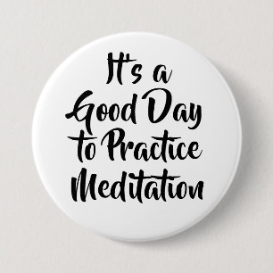 Badge Rond 7,6 Cm Citation de motivation pour la méditation de plein