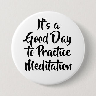 Badge Rond 7,6 Cm Citation de motivation pour la méditation de plein