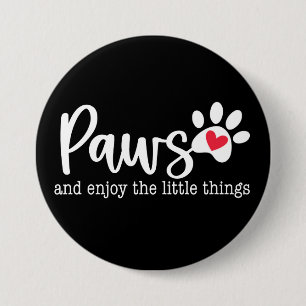 Badge Rond 7,6 Cm Citation inspirée de l'amour du chien