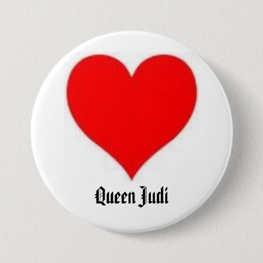 Badge Rond 7,6 Cm coeur, la Reine Judi (Devant)