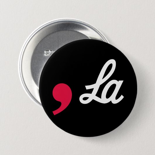 Badge Rond 7,6 Cm Comma La Funny Ponctuation Kamala Harris (Devant & derrière)