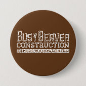 Badge Rond 7,6 Cm Construction de castor occupé Blanc Gfx (Devant)