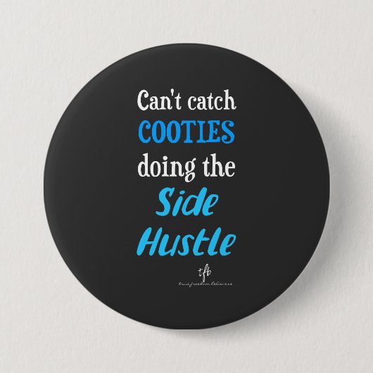 Badge Rond 7,6 Cm Cooties côté Hustle Neon Texte bleu (Devant)