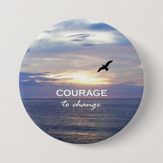 Badge Rond 7,6 Cm Courage pour changer (Devant)