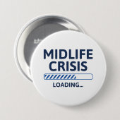 Badge Rond 7,6 Cm Crise du milieu de vie (Devant & derrière)