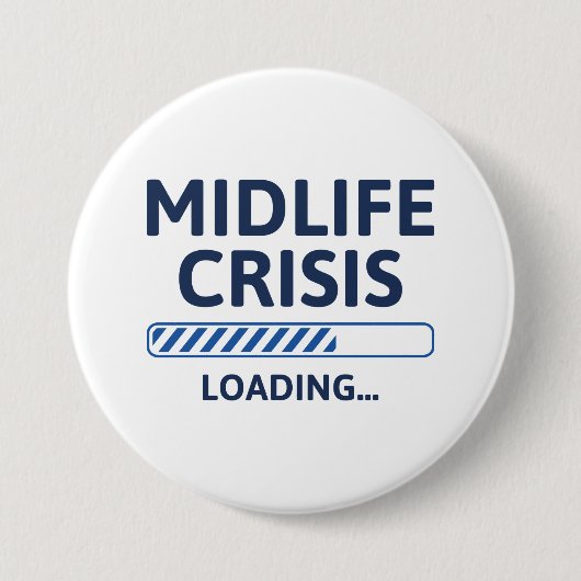 Badge Rond 7,6 Cm Crise du milieu de vie (Devant)