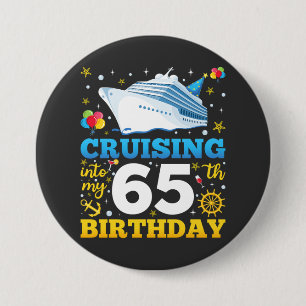 Badge Rond 7,6 Cm Croisière Dans Mon 65 Anniversaire Fête Round