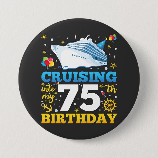 Badge Rond 7,6 Cm Croisière Dans Mon 75 Anniversaire Fête Round (Devant)