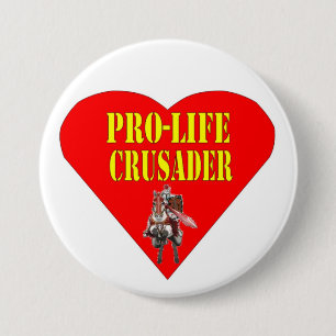 BADGE ROND 7,6 CM CRUSADER ANTI-AVORTEMENT