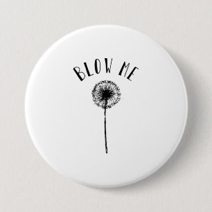 Badge Rond 7,6 Cm Dandelion amusant me souffle t t T-shirt femme