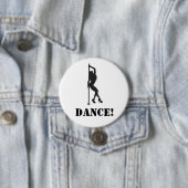 Badge Rond 7,6 Cm Danse ! (En situation)