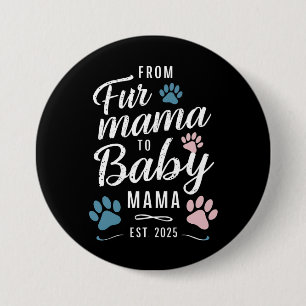 Badge Rond 7,6 Cm De Fur Mama à Baby Mama Estimé 2025 Chien Chat Mam