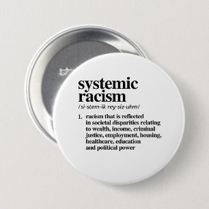 Badge Rond 7,6 Cm Définition du racisme systémique