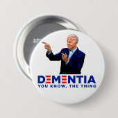Badge Rond 7,6 Cm Démence de Biden (Devant & derrière)