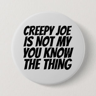BADGE ROND 7,6 CM DÉPLAISANT JOE BIDEN PAS MON CHOSE PRÉSIDENT BUTTO