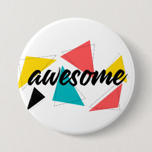 Badge Rond 7,6 Cm Design urbain moderne, gai et tendance de "Awesome